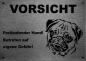 Preview: Edelstahl Warnschild Mops VORSICHT Freilaufender Hund! Betreten auf eigene Gefahr!